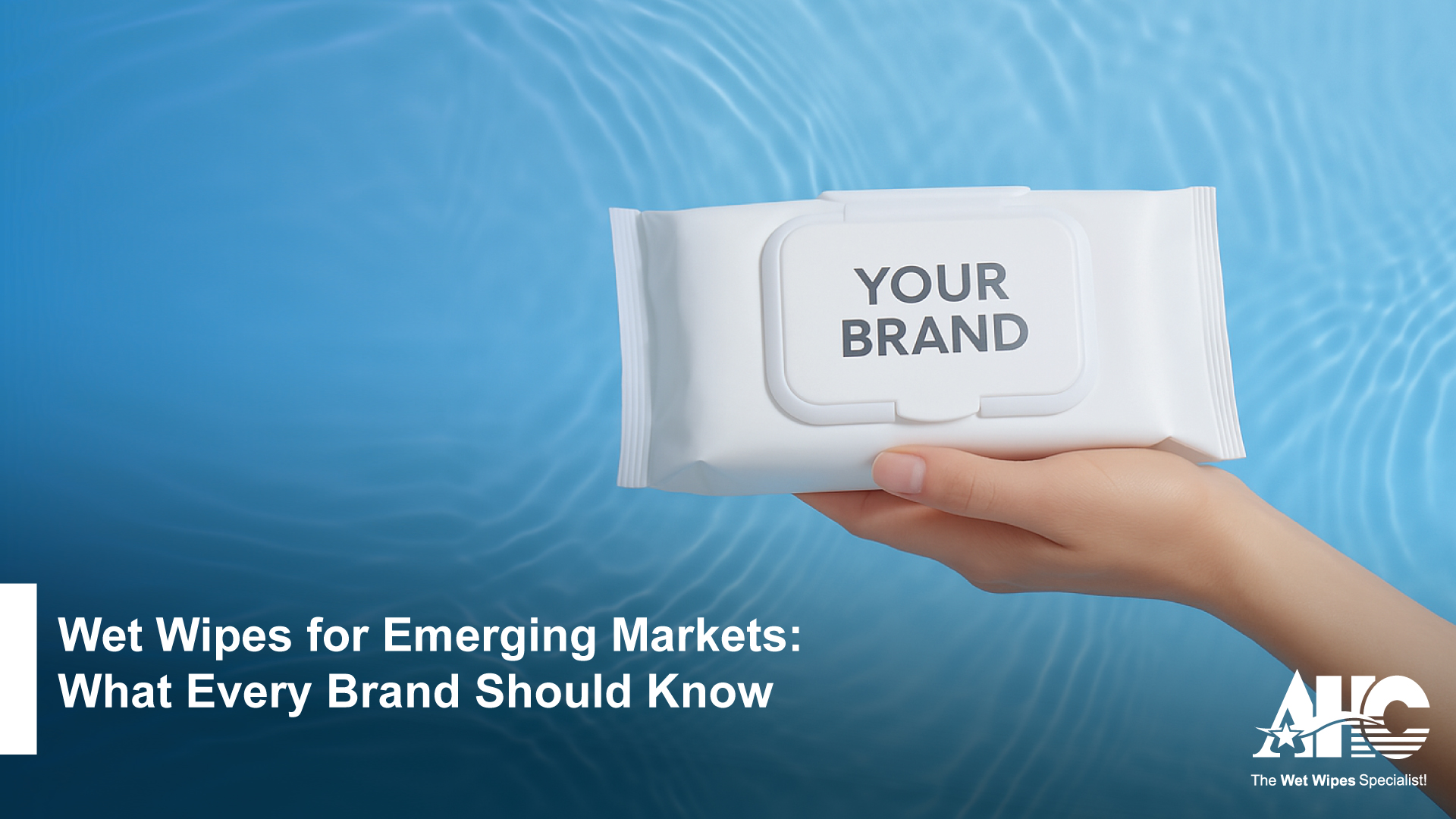 Wet Wipes for Emerging Markets